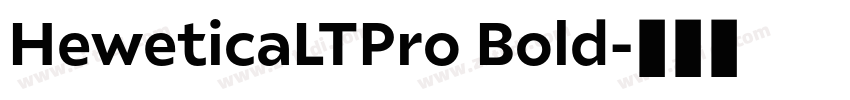 HeweticaLTPro Bold字体转换